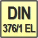 Piktogram - Typ DIN: DIN 376/1 EL